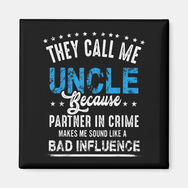 Funny Uncle Gift Shirt, Uncle Partner In Crime  Magnet (Front)