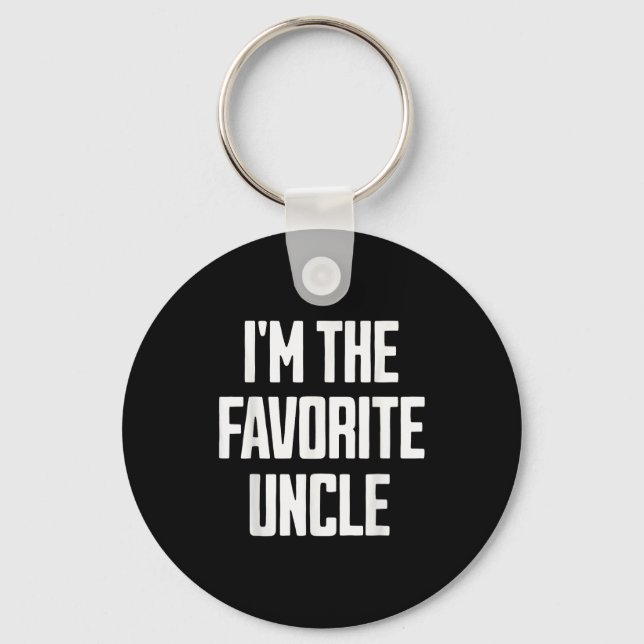 Funny Uncle I'm The Favorite Uncle Funny Sarcastic Key Ring (Front)