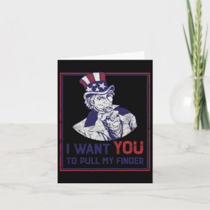 Funny Uncle Sam I Want You To Pull My Finger 4th J Card