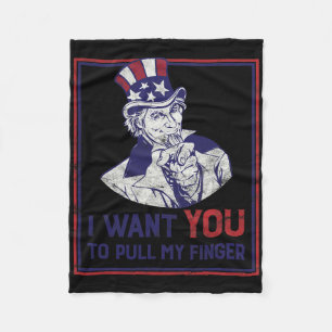 Funny Uncle Sam I Want You To Pull My Finger 4th J Fleece Blanket
