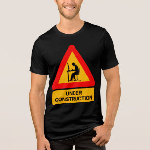 Funny Under Construction Graphic T-Shirt – Office  Tri-Blend Shirt