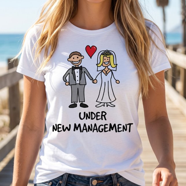 Funny Under New Management - Bride Honeymoon T-Shirt (Creator Uploaded)