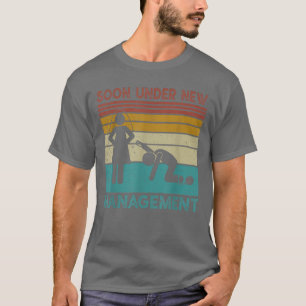 Funny Under New Management Groom Bachelor Party T-Shirt