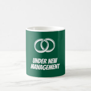 Funny Under New Management Wedding & Marriage Coffee Mug