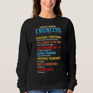 Funny Understanding Engineers and Funny Engineerin Sweatshirt