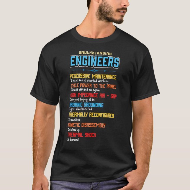 Funny Understanding Engineers and Funny Engineerin T-Shirt (Front)