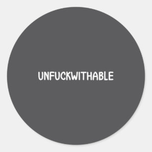 Funny Unforwithable . Joke Sarcastic Tee For Famil Classic Round Sticker