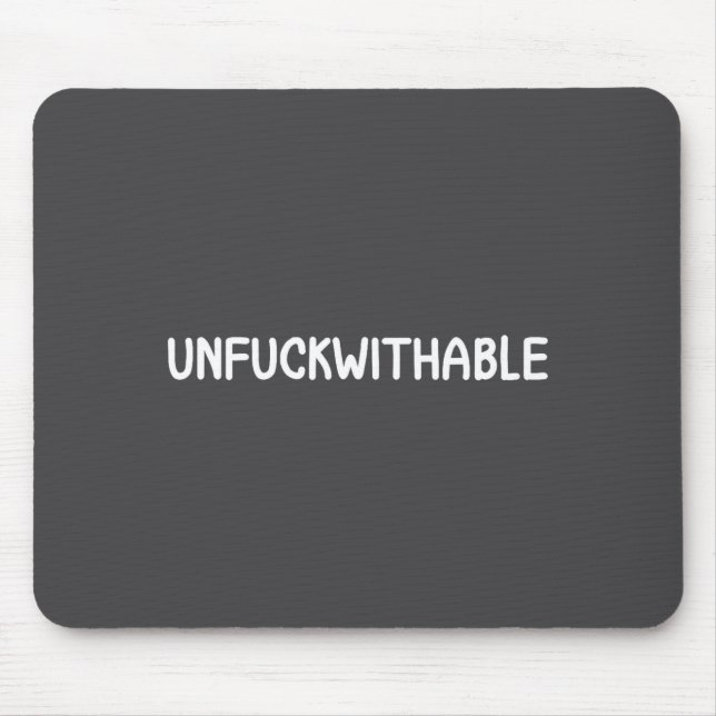 Funny Unforwithable . Joke Sarcastic Tee For Famil Mouse Pad (Front)