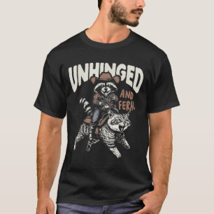 Funny Unhinged And Feral Racoon Cowboy Western Vi T-Shirt