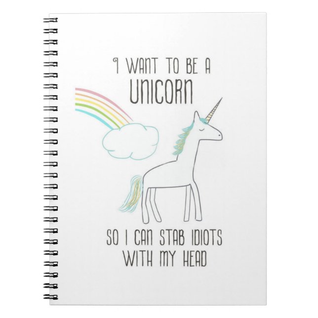 Funny Unicorn Illustration with Saying Spiral Notebook (Front)