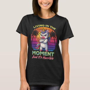 Funny Unicorn Living The Moment T-Shirt