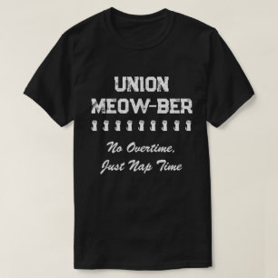 Funny Union Meow-ber No Overtime, Just Nap Time T-Shirt