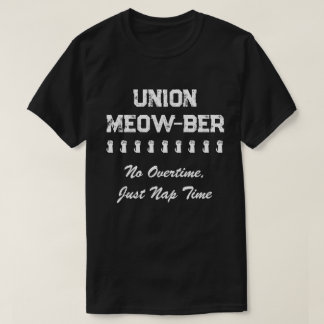 Funny Union Meow-ber No Overtime, Just Nap Time T-Shirt