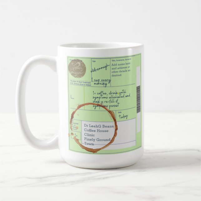 Funny UNIQUE Custom UK Prescription Coffee Lovers Mug (Left)