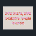 Funny Unique Quote We Moved New Address Cute Postcard<br><div class="desc">Celebrate the chaos of new beginnings with this playful and quirky "New Keys, New Dreams, Same Chaos" postcard, perfect for announcing your move in a fun and memorable way. With its retro-inspired bubble lettering in soft pink and bold orange against a creamy neutral backdrop, this postcard radiates charm and humour,...</div>