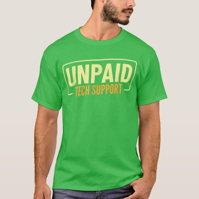 Funny Unpaidech Support Help Desk IT Consultant gi T-Shirt (Front)