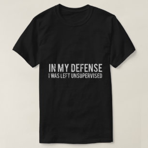 Funny Unsupervised Quote Humor Design T-Shirt