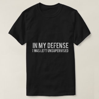 Funny Unsupervised Quote Humor Design T-Shirt