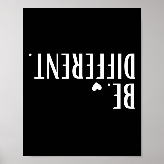 Funny Upside Down Be Different Men Women Kids  Poster (Front)