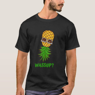 Funny Upside-Down Pineapple Swinger WASSUP T-Shirt