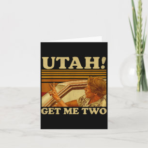 Funny Utah Get Me Two Vintage Quote Graphic Card