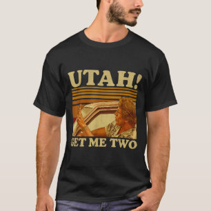 Funny Utah Get Me Two Vintage Quote Graphic T-Shirt