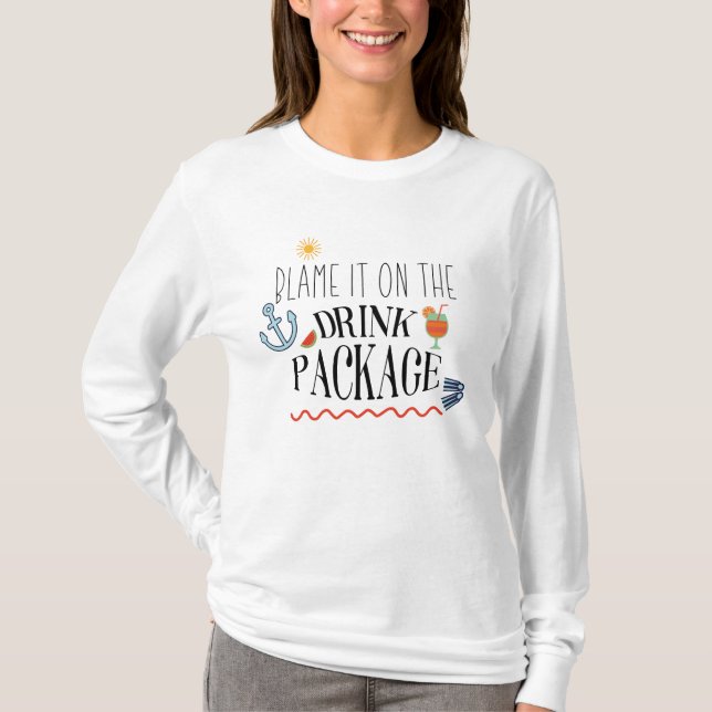 Funny Vacation Cruise Blame It On The Drink Packag T-Shirt (Front)