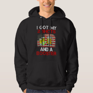 Funny Vaccination I Got My Two Shots And A Booster Hoodie