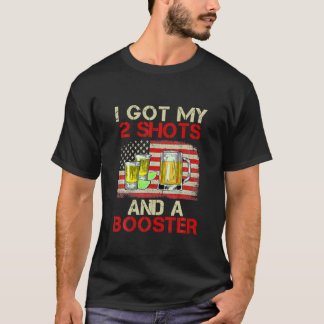 Funny Vaccination I Got My Two Shots And A Booster T-Shirt