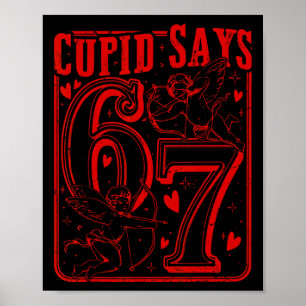 Funny Valentine Cupid Says Six Seven 67 Meme Men W Poster