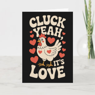 Funny Valentine Cute Chicken Cluck Yeah It’s Love Card