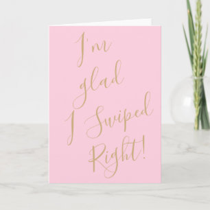 Funny Valentine Day Card I'm glad I swiped right