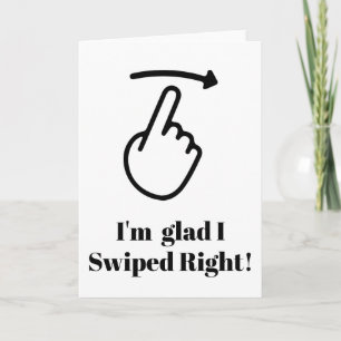 Funny Valentine Day Card I'm glad I swiped right