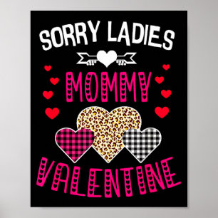 Funny Valentine Day Shirt Sorry Ladies Mommy Is My Poster