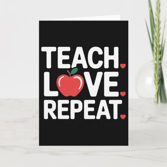 Funny Valentine Day Teacher Teaching Love Repeat S Card (Front)