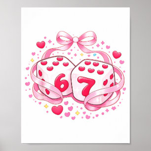 Funny Valentine Dice 6 7 Preppy 67 Six Seven Women Poster