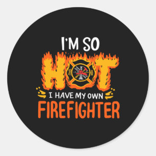 Funny Valentine Gift Firemans Wife I Have My Own F Classic Round Sticker