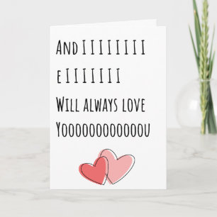 Funny Valentine I Will Always Love You Folded Card