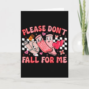 Funny Valentine Nurse Please Don't Fall For Me Rn  Card
