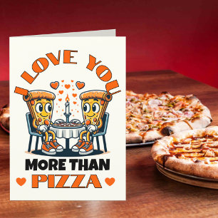 Funny Valentine’s Card I Love You More Than Pizza
