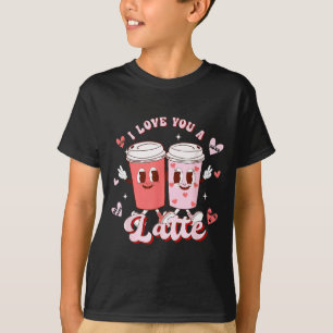 Funny Valentine Shirt I Love You A Latte Shirt For