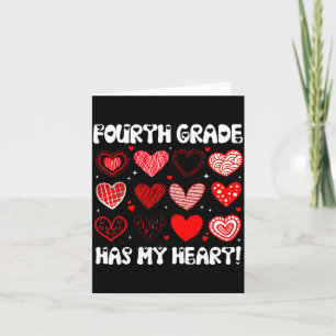 Funny Valentine Teacher Fourth Grade Has My Heart Card