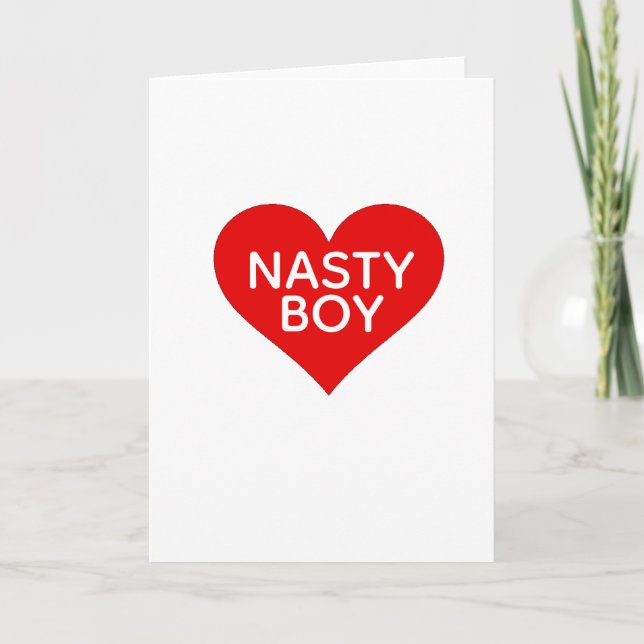funny valentine's Card nasty boy bestselling (Front)