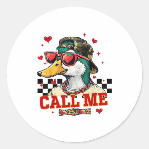 Funny Valentine's Day Boy Duck Hunting Call Me Tod Classic Round Sticker