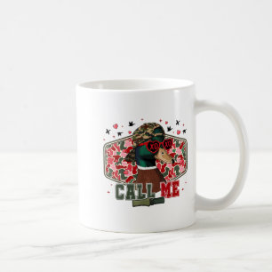 Funny Valentine's Day Boy Duck Hunting Call Me Tod Coffee Mug