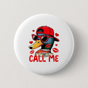Funny Valentines Day Call Me Duck Hunting Men Wome 6 Cm Round Badge