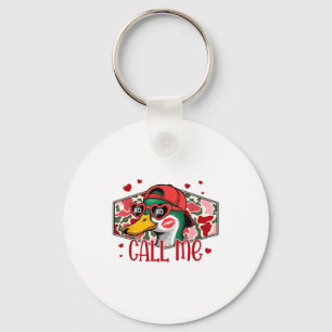 Funny Valentines Day Call Me Duck Hunting Men Wome Key Ring