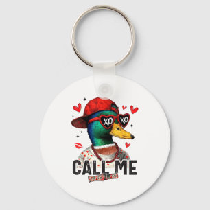 Funny Valentines Day Call Me Duck Hunting Men Wome Key Ring