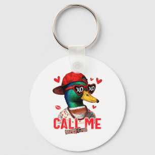 Funny Valentines Day Call Me Duck Hunting Men Wome Key Ring