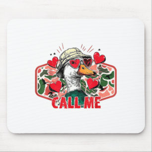 Funny Valentines Day Call Me Duck Hunting Men Wome Mouse Pad